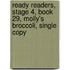 Ready Readers, Stage 4, Book 29, Molly's Broccoli, Single Copy