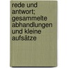 Rede und Antwort; gesammelte Abhandlungen und kleine Aufsätze door Thomas Mann