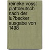 Reineke Voss: Plattdeutsch Nach Der Lu?becker Ausgabe Von 1498 door Tannen Karl