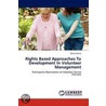 Rights Based Approaches To Development In Volunteer Management door Brian Chama