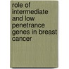 Role of Intermediate and Low Penetrance Genes in Breast Cancer door Nidda Syeed
