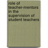 Role of Teacher-Mentors in the Supervision of Student Teachers door Pharaoh Joseph Mavhunga