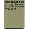Rural Development Strategy Changes Of The Eu Between 1990-2013 by Melis Kurucu