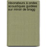 Résonateurs à Ondes Acoustiques Guidées sur Miroir de Bragg door Issiaka Koné