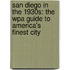 San Diego In The 1930s: The Wpa Guide To America's Finest City