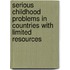 Serious Childhood Problems In Countries With Limited Resources