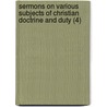 Sermons on Various Subjects of Christian Doctrine and Duty (4) door Nathanael Emmons