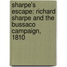 Sharpe's Escape: Richard Sharpe and the Bussaco Campaign, 1810 door Bernard Cornwell