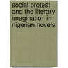 Social protest and the literary imagination in Nigerian novels door Niyi Akingbe