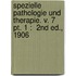 Spezielle Pathologie Und Therapie. V. 7 Pt. 1 :  2Nd Ed., 1906