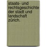 Staats- und Rechtsgeschichte der Stadt und Landschaft Zürich. by Johann Caspar Bluntschli