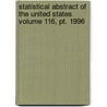 Statistical Abstract Of The United States Volume 116, Pt. 1996 by United States Dept Statistics