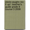 Steck-vaughn Rev It Up!: Teacher's Guide Grade 8 Course 3 2008 by Steck-Vaughn Company