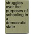 Struggles Over the Purposes of Schooling in a Democratic State