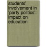 Students' involvement in 'party politics': Impact on Education door Gazi Mahabubul Alam