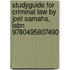 Studyguide For Criminal Law By Joel Samaha, Isbn 9780495807490