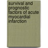 Survival And Prognostic Factors of Acute Myocardial Infarction by Aniza Abd. Aziz