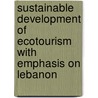 Sustainable development of ecotourism with emphasis on Lebanon door Jaoudat Edward Abou-Jaoude
