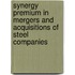 Synergy Premium in Mergers and Acquisitions of Steel Companies