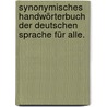 Synonymisches Handwörterbuch der deutschen Sprache für alle. door Johann August Eberhard