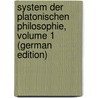 System Der Platonischen Philosophie, Volume 1 (German Edition) door Gottlieb Tennemann Wilhelm