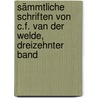 Sämmtliche Schriften von C.F. van der Welde, dreizehnter Band door Carl Franz Velde