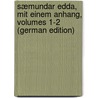 Sæmundar Edda, Mit Einem Anhang, Volumes 1-2 (German Edition) door Detter F