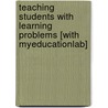 Teaching Students with Learning Problems [With Myeducationlab] by Cecil D. Mercer