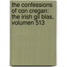 The Confessions of Con Cregan: The Irish Gil Blas, Volumen 513 door Charles James Lever