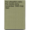 The Luftwaffe's Blitz: The Inside Story November 1940-May 1941 door Chris Goss