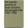 The Pacific Journal of Louis-Antoine De Bougainville 1767-1768 door Louis Antoine De Bougainville