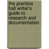 The Prentice Hall Writer's Guide To Research And Documentation door Kirk G. Rasmussen