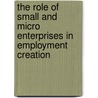 The Role of Small and Micro Enterprises in Employment Creation door Minilek Kefale