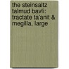 The Steinsaltz Talmud Bavli: Tractate Ta'Anit & Megilla, Large by Rabbi Adin Steinsaltz