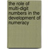 The role of multi-digit numbers in the development of numeracy by Helga Krinzinger