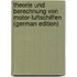 Theorie Und Berechnung Von Motor-Luftschiffen (German Edition)