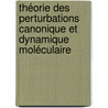 Théorie des perturbations canonique et dynamique moléculaire door Dominique Sugny