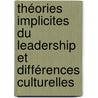 Théories Implicites du Leadership et Différences Culturelles by Thai-Anh Ton-Nu