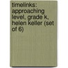 Timelinks: Approaching Level, Grade K, Helen Keller (Set of 6) by MacMillan/McGraw-Hill