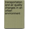 Transportation and Air Quality Changes in an Urban Environment door Cornelius Akanni