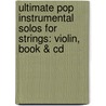 Ultimate Pop Instrumental Solos For Strings: Violin, Book & Cd door Alfred Publishing