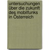 Untersuchungen über die Zukunft des Mobilfunks in Österreich by Alexander Stock