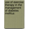 Use of Exercise Therapy in the Management of Diabetes Mellitus door Lucy Joy Wachira