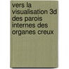 Vers la visualisation 3D des parois internes des organes creux door Achraf Ben-Hamadou