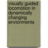 Visually Guided Locomotion in Dynamically Changing Envionments door Michael Cinelli