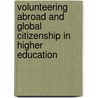 Volunteering Abroad and Global Citizenship in Higher Education door Shelane Jorgenson