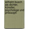 Wilhelm Busch als Dichter, Künstler, Psychologe und Philosoph door Winther Fritz