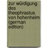 Zur Würdigung Des Theophrastus Von Hohenheim (German Edition)