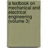 a Textbook on Mechanical and Electrical Engineering (Volume 3) by Co International Correspondence Schools