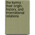 the Kymry : Their Origin, History, and International Relations